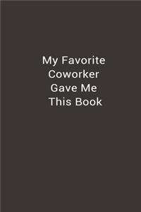 My Favorite Coworker Gave Me This Book