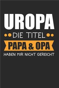 Uropa Die Titel Papa & Opa Haben Mir Nicht Gereicht