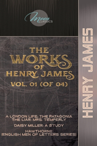 The Works of Henry James, Vol. 01 (of 04)
