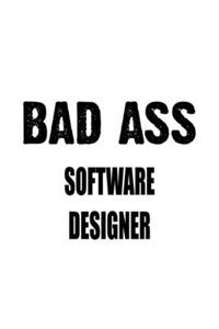 Bad Ass Software Designer