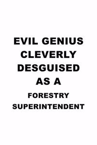 Evil Genius Cleverly Desguised As A Forestry Superintendent