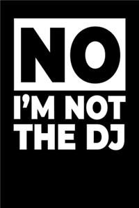 No I´M Not The DJ