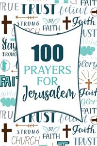 100 Prayers For Jerusalem