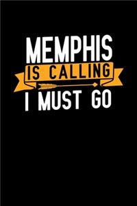 Memphis is calling I Must go