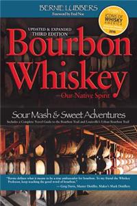 Bourbon Whiskey Our Native Spirit