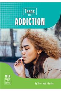 Teens and Addiction