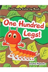 One Hundred Legs! Centipede Coloring Book