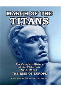 March of the Titans The Complete History of the White Race