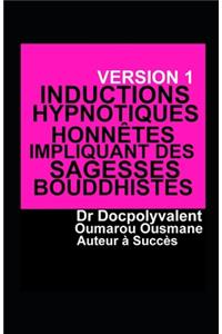 Inductions Hypnotiques Honnêtes Impliquant Des Sagesses Bouddhistes
