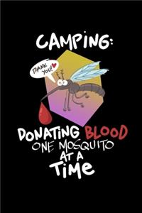 Camping Donating Blood One Mosquito At A Time