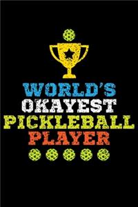 World's Okayest Pickleball Player