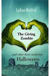 The Giving Zombie and other short stories for Halloween