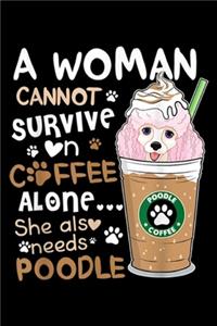 A woman cannot survive n cffee alone ? she also needs poodle