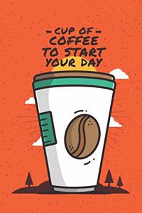 Cup Of Coffee To Start Your Day