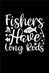 Fishers Have Long Rods