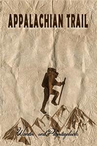 Appalachian Trail - Wander und Pilgertagebuch