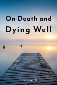 On Death and Dying Well
