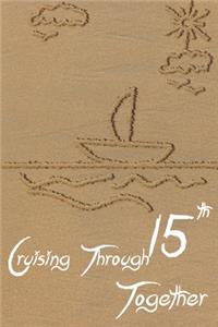 Cruising through 15th together