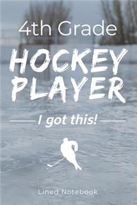 4th Grade Hockey Player I Got This