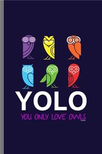 YOLO you only love Owls