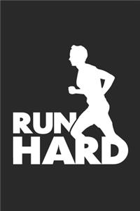 Run hard