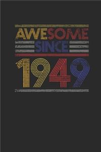 Awesome Since 1949: Dotted Bullet Grid Notebook / Journal (6 X 9) - Birthday Gift and Anniversary Gift for Women And Men