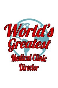 World's Greatest Medical Clinic Director