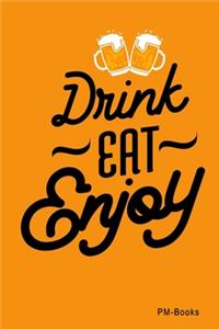 Drink Eat Enjoy