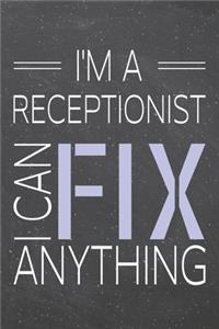 I'm a Receptionist I Can Fix Anything