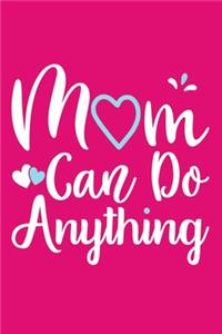 Mom Can Do Anything