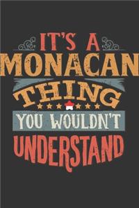 It's A Monacan Thing You Wouldn't Understand: Monaco Notebook Journal 6x9 Personalized Gift For It's A Monacan Thing You Wouldn't Understand Lined Paper