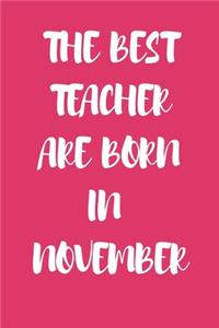 The best teacher are born in november journal