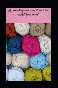 If crocheting was easy, it would be called 