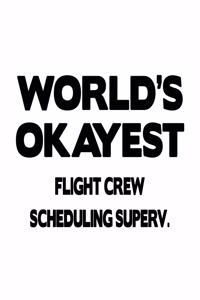 World's Okayest Flight Crew Scheduling Superv.