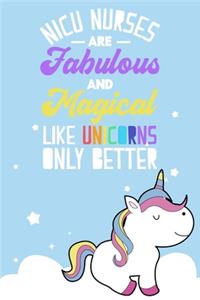 NICU Nurses are Fabulous and Magical Like Unicorns Only Better