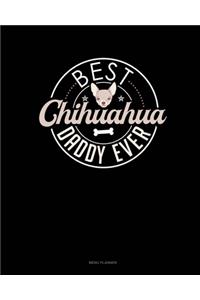 Best Chihuahua Daddy Ever