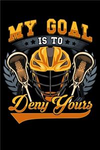 My Goal Is To Deny Yours