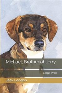 Michael, Brother of Jerry