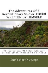 Adventures Of A Revolutionary Soldier (1830) WRITTEN BY HIMSELF