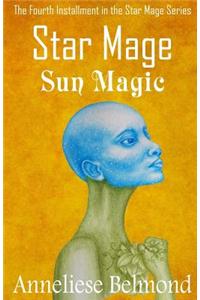 Sun Magic (Star Mage #4)