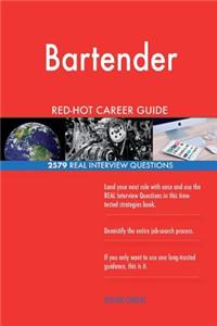Bartender RED-HOT Career Guide; 2579 REAL Interview Questions