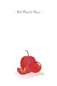 Red Physalis Notes