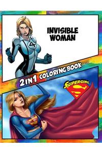2 in 1 Coloring Book Invisible Woman and Supergirl: Best Coloring Book for Children and Adults, Set 2 in 1 Coloring Book, Easy and Exciting Drawings of Your Loved Characters and Cartoons