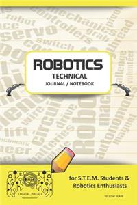 Robotics Technical Journal Notebook - For Stem Students & Robotics Enthusiasts
