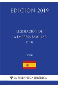 Legislación de la Empresa Familiar (1/3) (España) (Edición 2019)