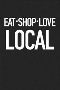 Eat Shop Love Local
