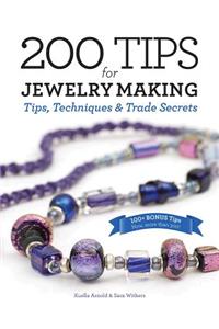 200 Tips for Jewelry Making