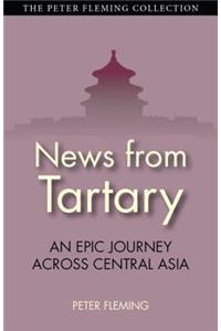 News from Tartary: An Epic Journey Across Central Asia