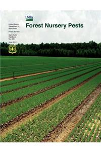 Forest Nursery Pests (Agriculture Handbook No. 680)