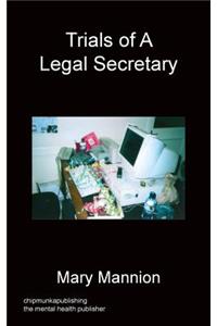 Trials Of A Legal Secretary